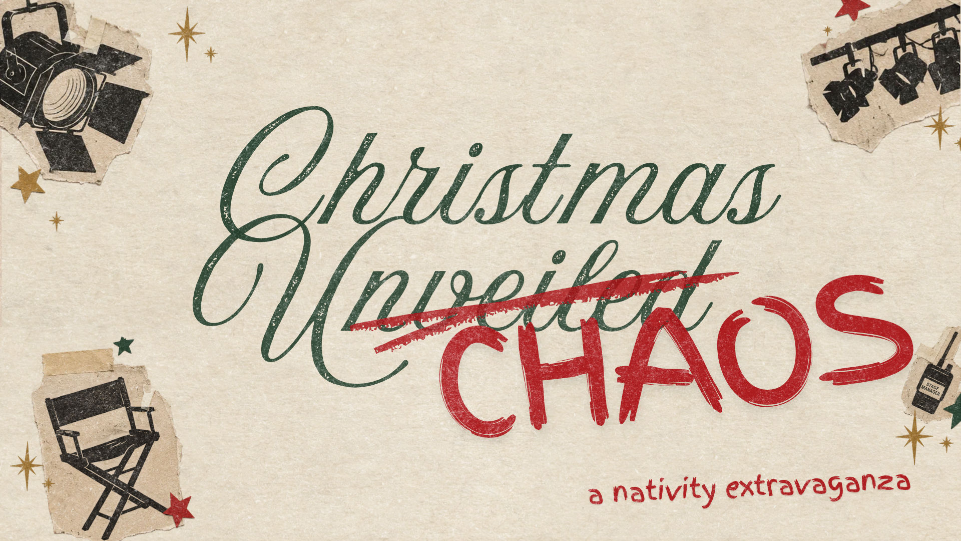 Christmas Unveiled, with Unveiled scribbled out in red and replaced by CHAOS. A nativity extravaganza.